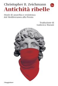 Antichità ribelle - Librerie.coop