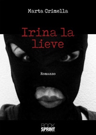 Irina la lieve - Librerie.coop