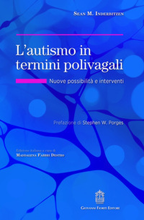 L'autismo in termini polivagali. Nuove possibilità e interventi - Librerie.coop