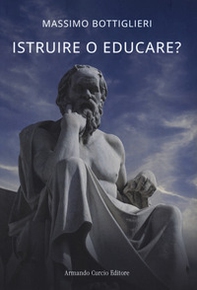 Istruire o educare? - Librerie.coop Istruire o educare? - Librerie.coop
