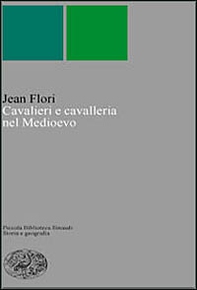 Cavalieri e cavalleria nel Medioevo - Librerie.coop
