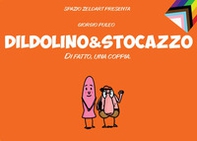 Dildolino & Stocazzo. Di fatto, una coppia - Librerie.coop
