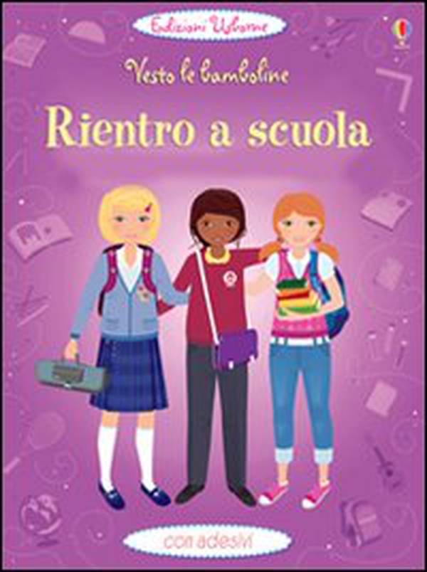 Rientro a scuola. Vesto le bamboline. Con adesivi - Librerie.coop Rientro a scuola. Vesto le bamboline. Con adesivi - Librerie.coop