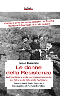 Le donne della resistenza. La trasmissione della memoria nel racconto dei figli e delle figlie delle partigiane - Librerie.coop Le donne della resistenza. La trasmissione della memoria nel racconto dei figli e delle figlie delle partigiane - Librerie.coop