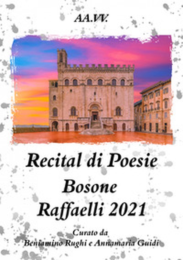 Bosone Raffaelli 2021 - Librerie.coop Bosone Raffaelli 2021 - Librerie.coop