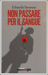 Non passare per il sangue - Librerie.coop Non passare per il sangue - Librerie.coop
