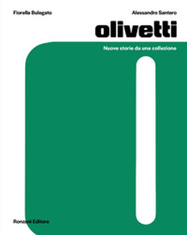 Olivetti. Nuove storie da una collezione - Librerie.coop