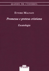 Promessa e pretesa cristiana. Escatologia - Librerie.coop