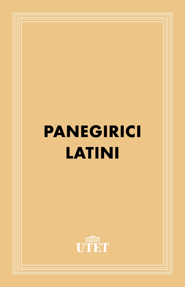 Panegirici Latini - Librerie.coop Panegirici Latini - Librerie.coop