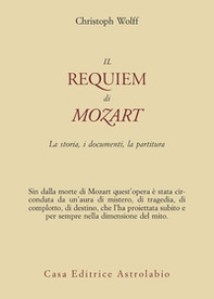 Il Requiem di Mozart. La storia, i documenti, la partitura - Librerie.coop Il Requiem di Mozart. La storia, i documenti, la partitura - Librerie.coop