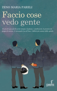 Faccio cose vedo gente. Romanzo di un lobbista - Librerie.coop Faccio cose vedo gente. Romanzo di un lobbista - Librerie.coop