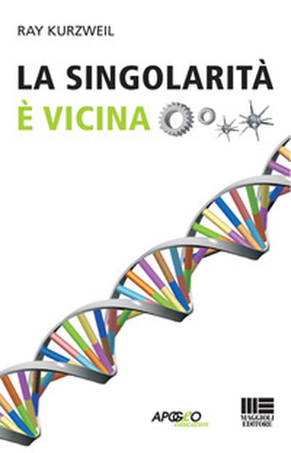 La singolarità è vicina - Librerie.coop La singolarità è vicina - Librerie.coop