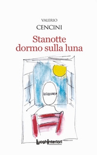 Stanotte dormo sulla luna - Librerie.coop