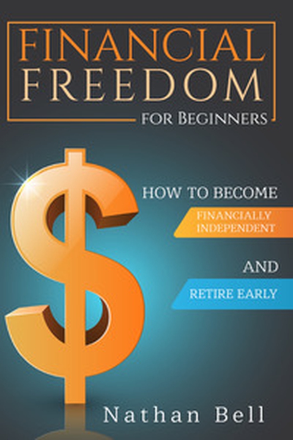 Financial freedom for beginners. How to become financially independent and retire early - Librerie.coop Financial freedom for beginners. How to become financially independent and retire early - Librerie.coop