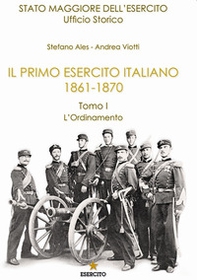 Il primo Esercito Italiano 1861-1870 - Librerie.coop