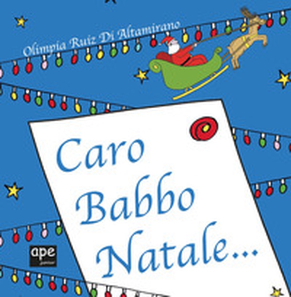 Caro Babbo Natale... - Librerie.coop Caro Babbo Natale... - Librerie.coop