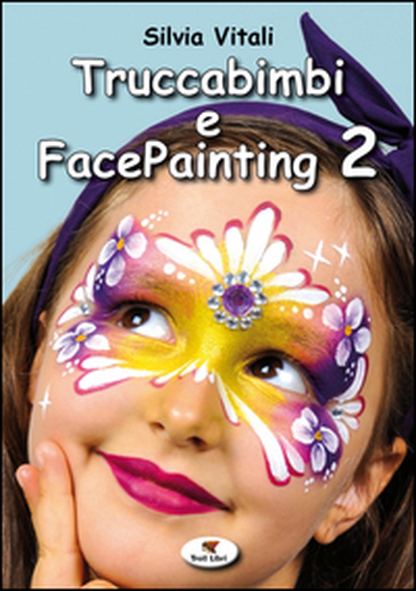 Truccabimbi e facepainting - Librerie.coop Truccabimbi e facepainting - Librerie.coop