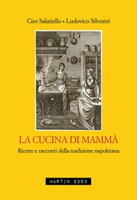 La cucina di mammà. Ricette e racconti della tradizione napoletana - Librerie.coop