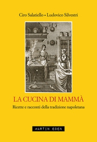 La cucina di mammà. Ricette e racconti della tradizione napoletana - Librerie.coop La cucina di mammà. Ricette e racconti della tradizione napoletana - Librerie.coop