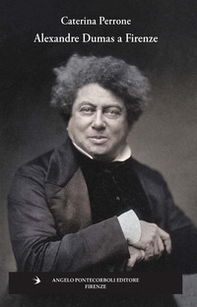 Alexandre Dumas a Firenze - Librerie.coop