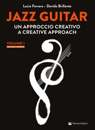 Jazz guitar. Un approccio creativo-A creative approach - Vol. 1 - Librerie.coop Jazz guitar. Un approccio creativo-A creative approach - Vol. 1 - Librerie.coop