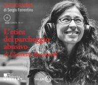 L'etica del parcheggio abusivo. Audiolibro. CD Audio - Librerie.coop L'etica del parcheggio abusivo. Audiolibro. CD Audio - Librerie.coop