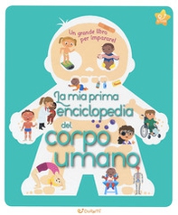 La mia prima enciclopedia del corpo umano - Librerie.coop La mia prima enciclopedia del corpo umano - Librerie.coop