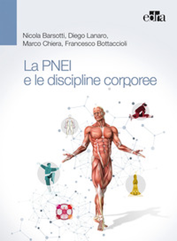 La PNEI e le discipline corporee (DISCO-PNEI) - Librerie.coop La PNEI e le discipline corporee (DISCO-PNEI) - Librerie.coop