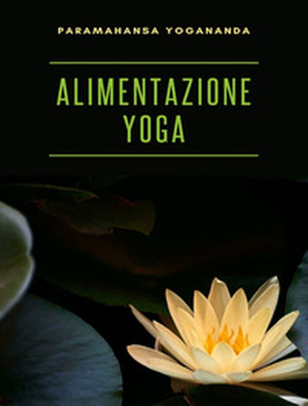 Alimentazione yoga - Librerie.coop Alimentazione yoga - Librerie.coop