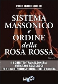 Sistema massonico e ordine della Rosa Rossa - Librerie.coop