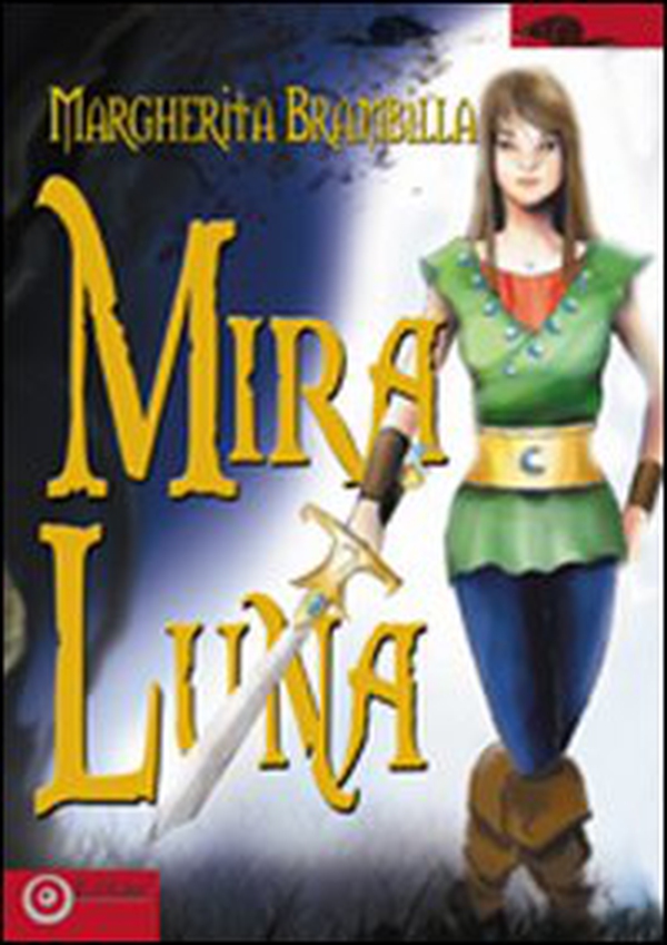 Mira Luna - Librerie.coop Mira Luna - Librerie.coop