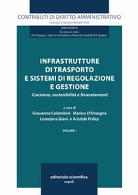 Infrastrutture di trasporto e sistemi di regolazione e gestione. Coesione, sostenibilità e finanziamenti - Librerie.coop