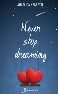 Never stop dreaming - Librerie.coop