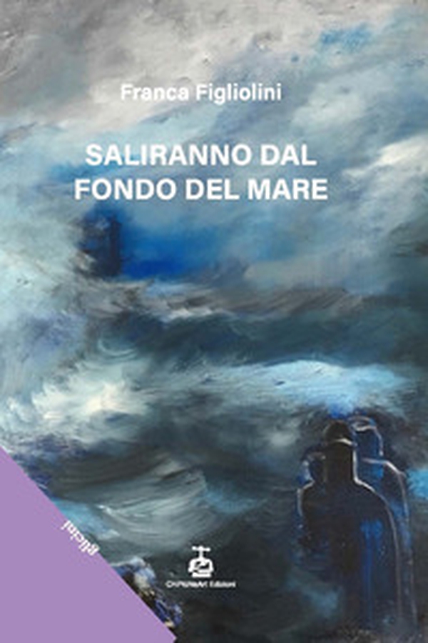 Saliranno dal fondo del mare - Librerie.coop Saliranno dal fondo del mare - Librerie.coop