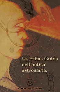 La prima guida dell'antico astronauta - Librerie.coop