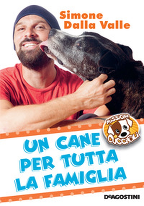 Un cane per tutta la famiglia. Missione cuccioli - Librerie.coop Un cane per tutta la famiglia. Missione cuccioli - Librerie.coop