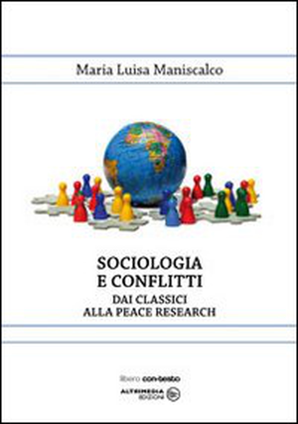 Sociologia e conflitti. Dai classici alla peace reserch - Librerie.coop Sociologia e conflitti. Dai classici alla peace reserch - Librerie.coop