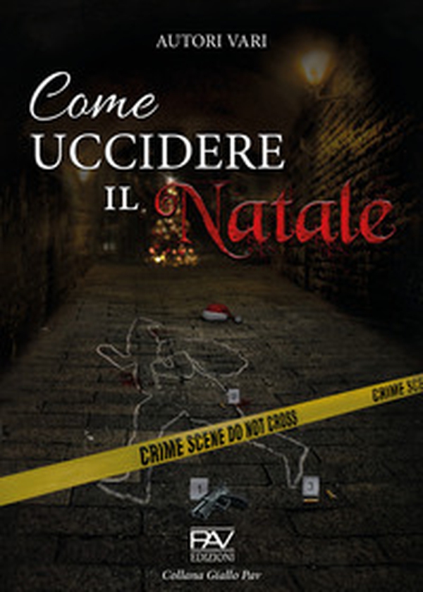 Come uccidere il Natale - Librerie.coop Come uccidere il Natale - Librerie.coop