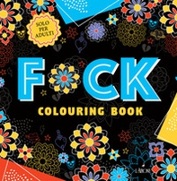 F*ck. Colouring book - Librerie.coop F*ck. Colouring book - Librerie.coop