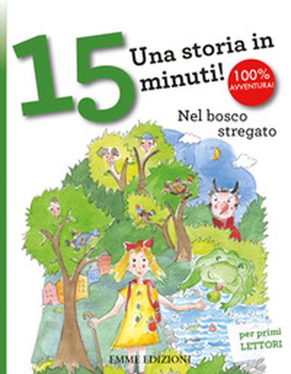 Nel bosco stregato. Una storia in 15 minuti! - Librerie.coop Nel bosco stregato. Una storia in 15 minuti! - Librerie.coop