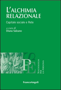 L'alchimia relazionale. Capitale sociale e rete - Librerie.coop