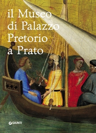 Il Museo di Palazzo Pretorio a Prato - Librerie.coop