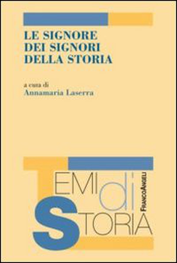 Le signore dei signori della storia - Librerie.coop Le signore dei signori della storia - Librerie.coop