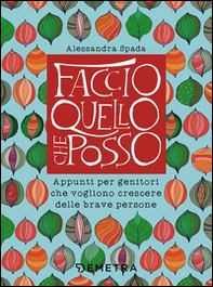 Faccio quello che posso. Appunti per genitori che vogliono crescere delle brave persone - Librerie.coop Faccio quello che posso. Appunti per genitori che vogliono crescere delle brave persone - Librerie.coop