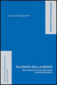 Filosofia della mente. Una prospettiva ontologica e antropologica - Librerie.coop Filosofia della mente. Una prospettiva ontologica e antropologica - Librerie.coop
