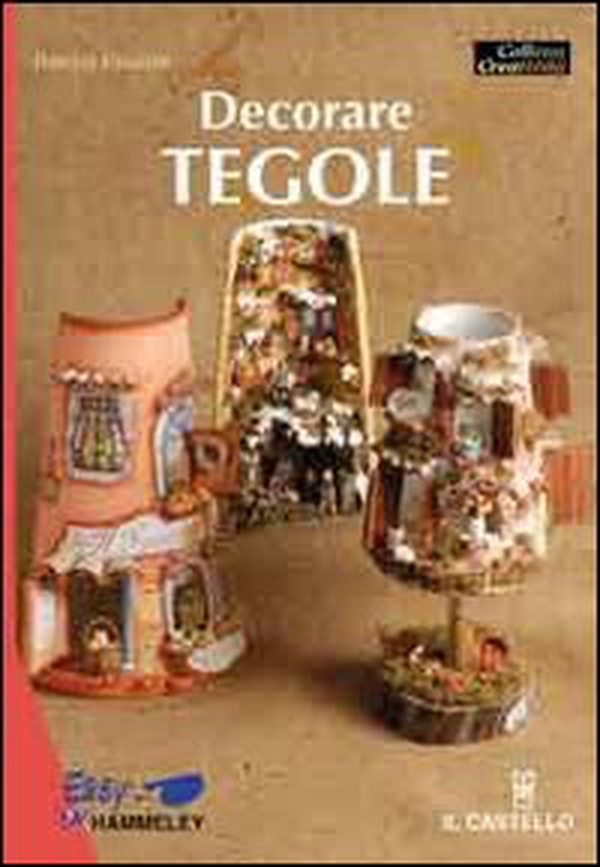 Decorare tegole - Librerie.coop Decorare tegole - Librerie.coop