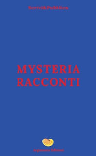 Mysteria racconti - Librerie.coop Mysteria racconti - Librerie.coop