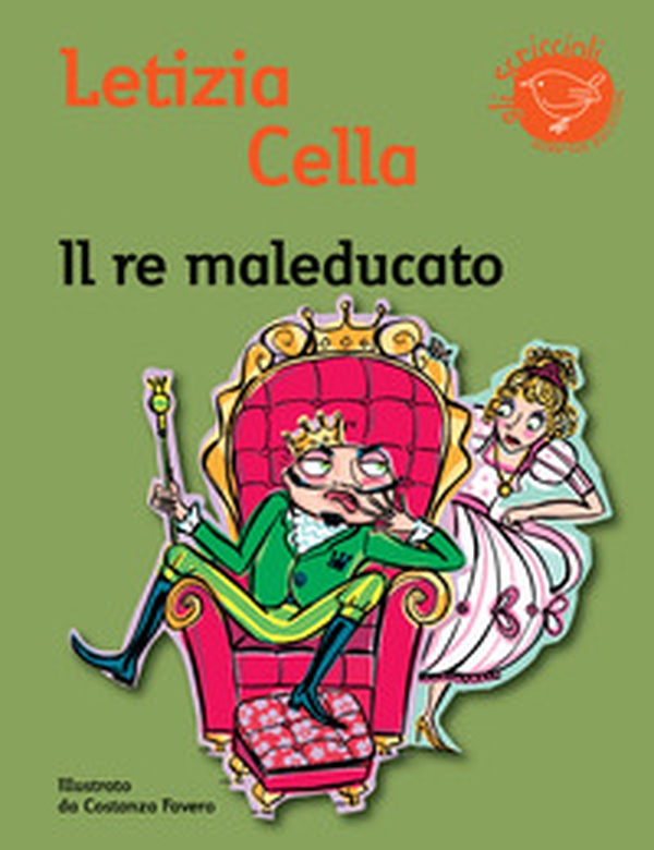 Il re maleducato - Librerie.coop Il re maleducato - Librerie.coop