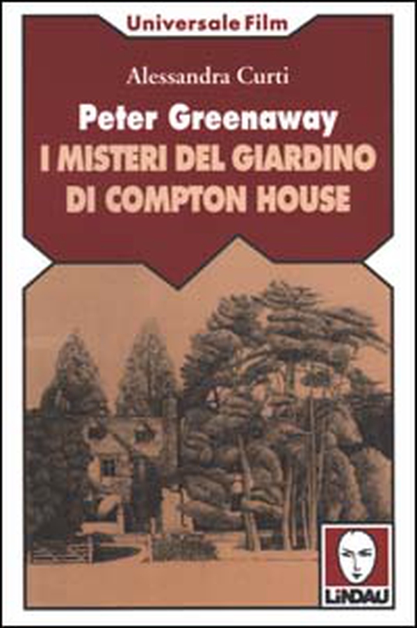 Peter Greenaway. I misteri del giardino di Compton House - Librerie.coop Peter Greenaway. I misteri del giardino di Compton House - Librerie.coop