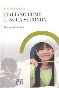 Italiano come seconda lingua. Elementi di didattica - Librerie.coop
